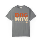 Dog Mom! T-Shirt