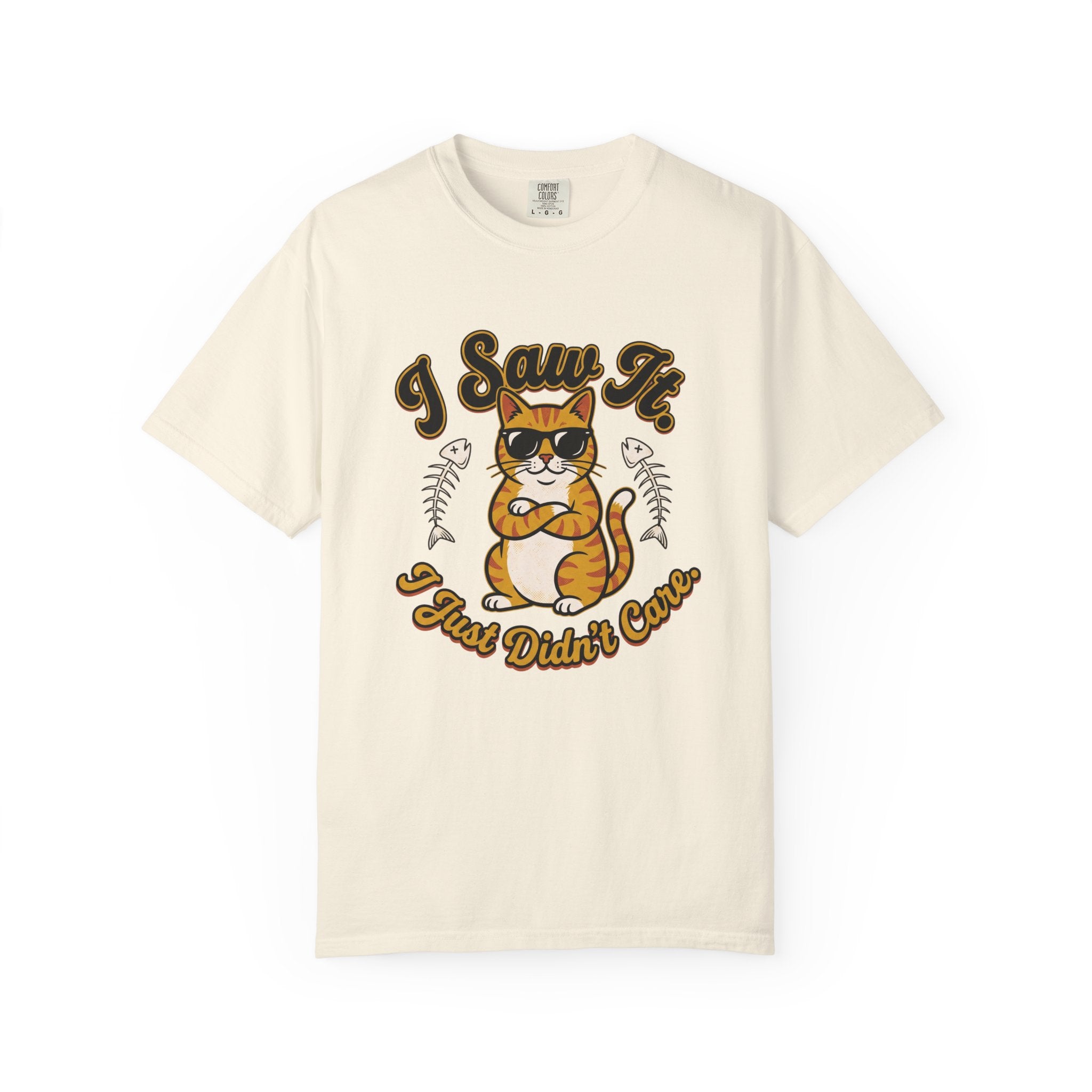 Saw It Didnt Care T-Shirt