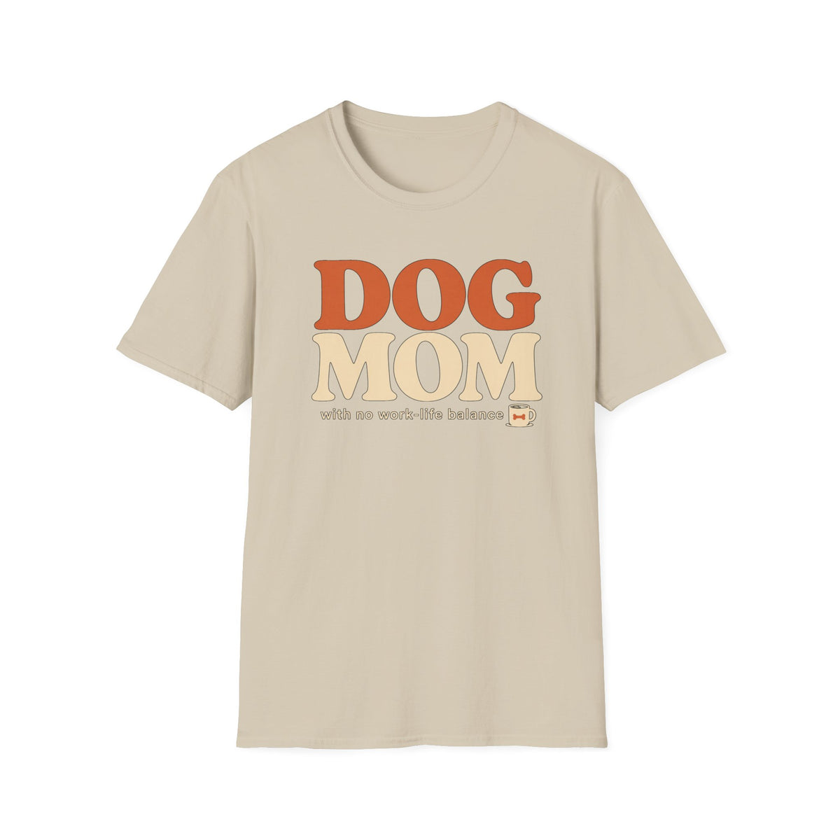Dog Mom * T-Shirt