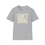 Cant. Dog.  * T-Shirt