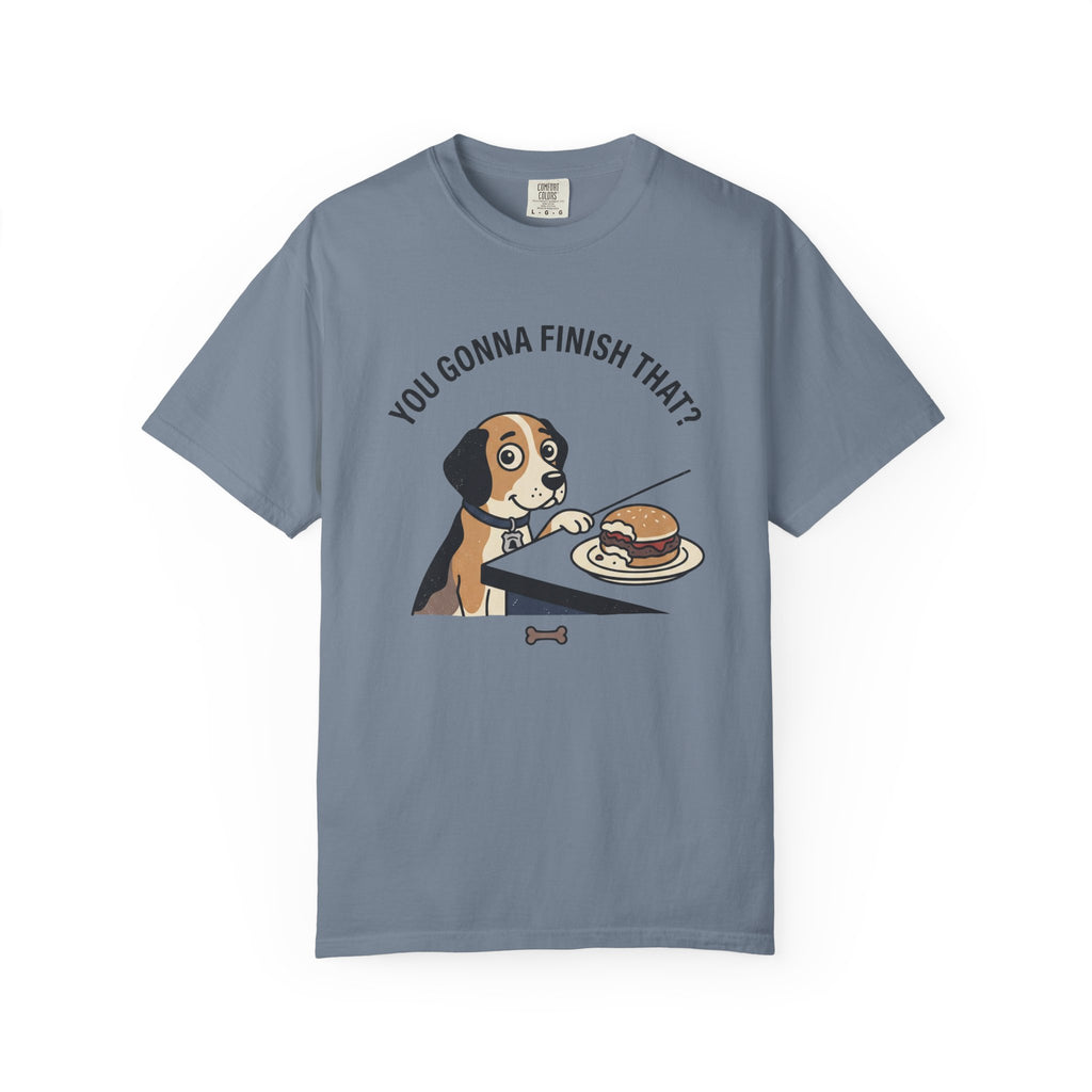 You Gonna Finish That? T-Shirt