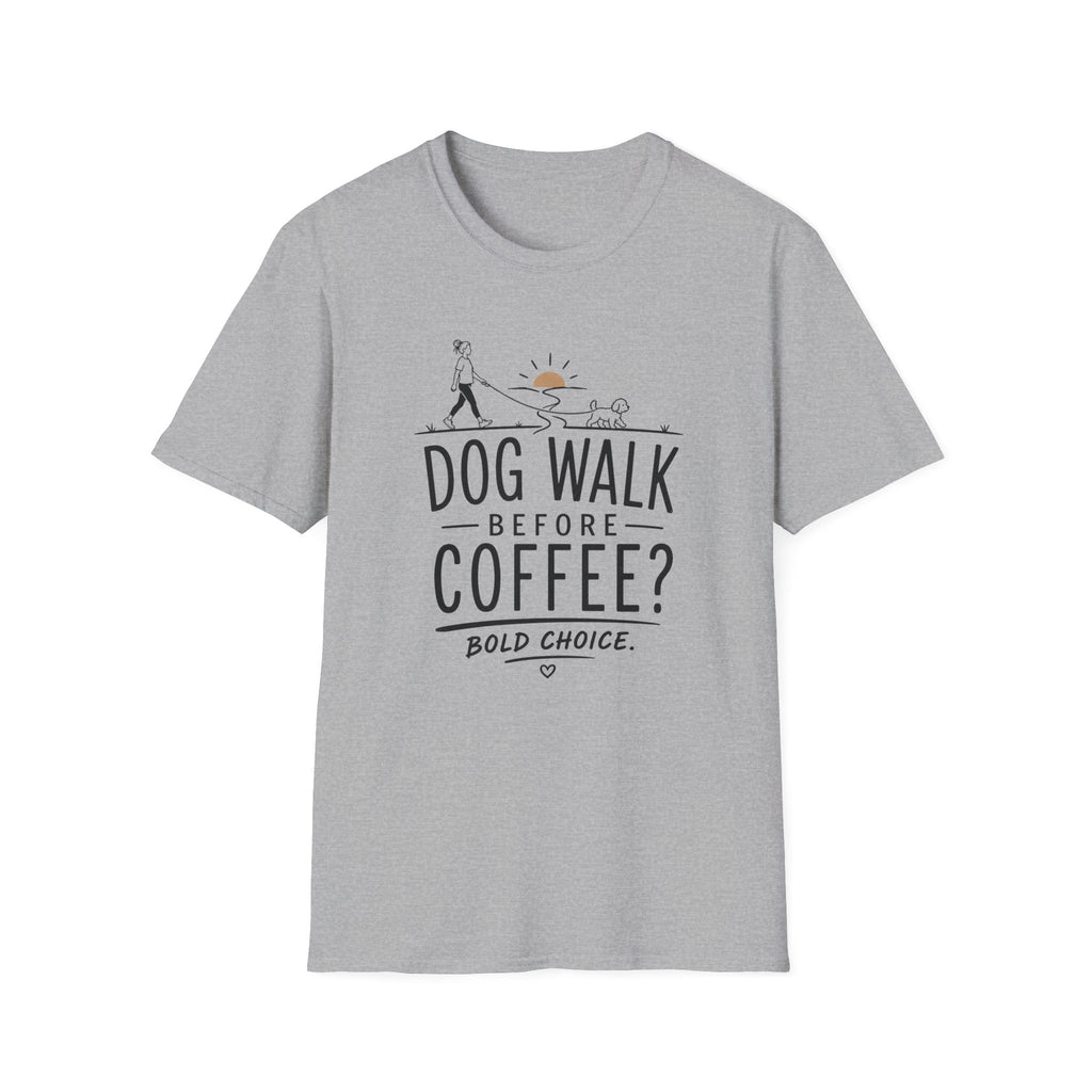 Walk Before Coffee? * T-Shirt