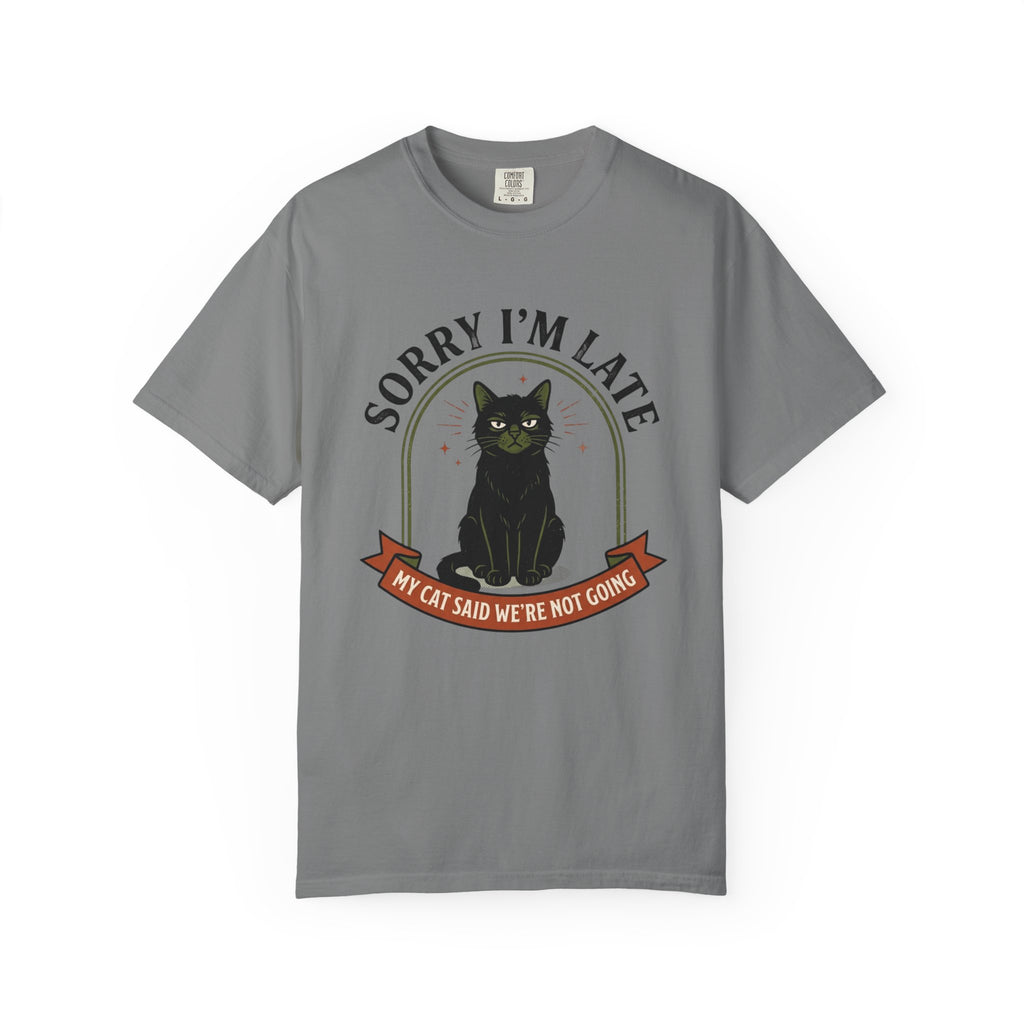 Sorry I'm Late T-Shirt
