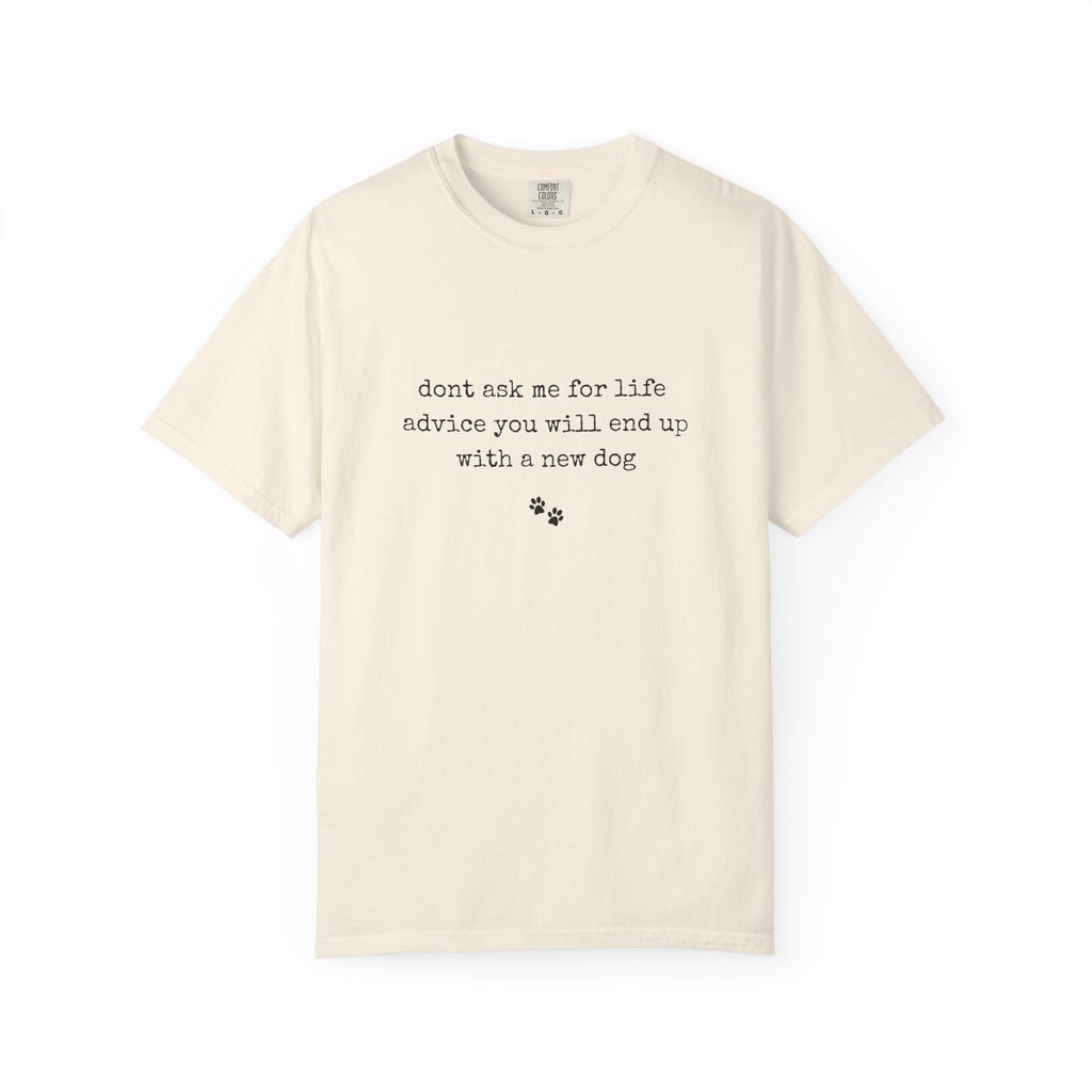 Life Advice T-Shirt