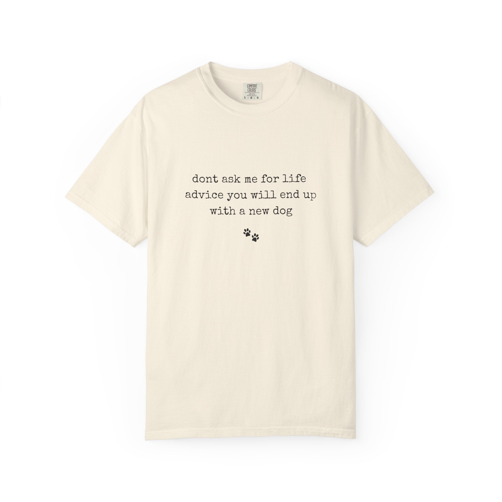 Life Advice T-Shirt