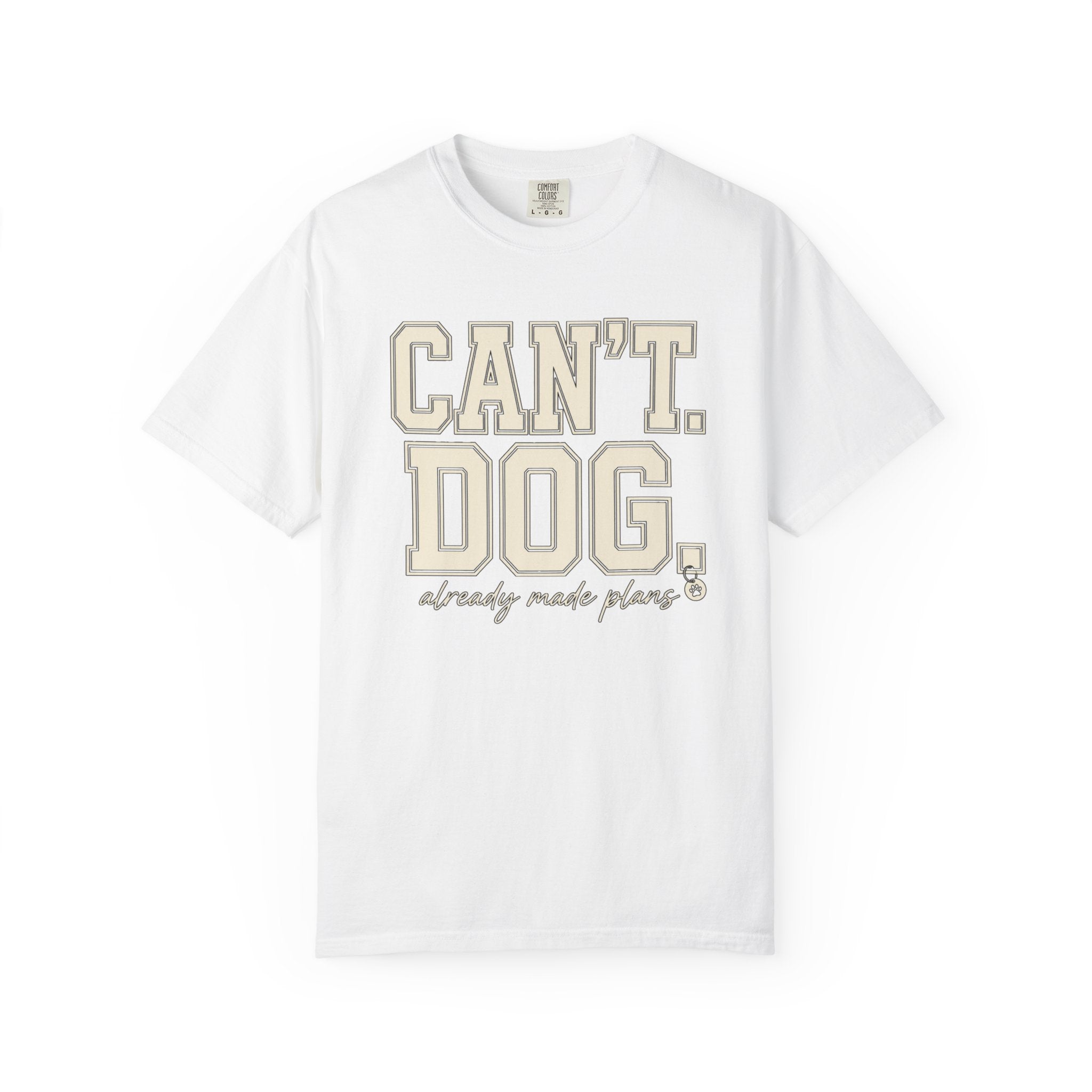 Cant. Dog. T-Shirt