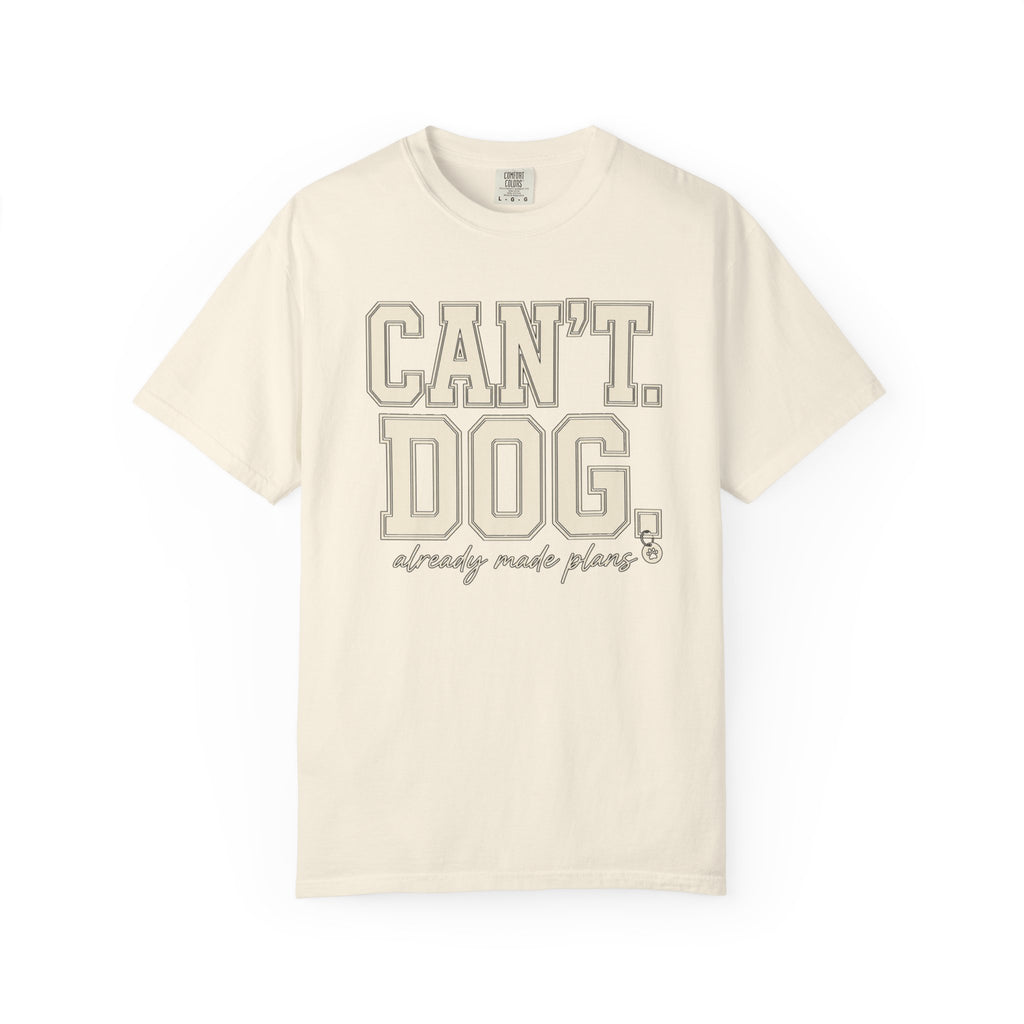 Cant. Dog. T-Shirt