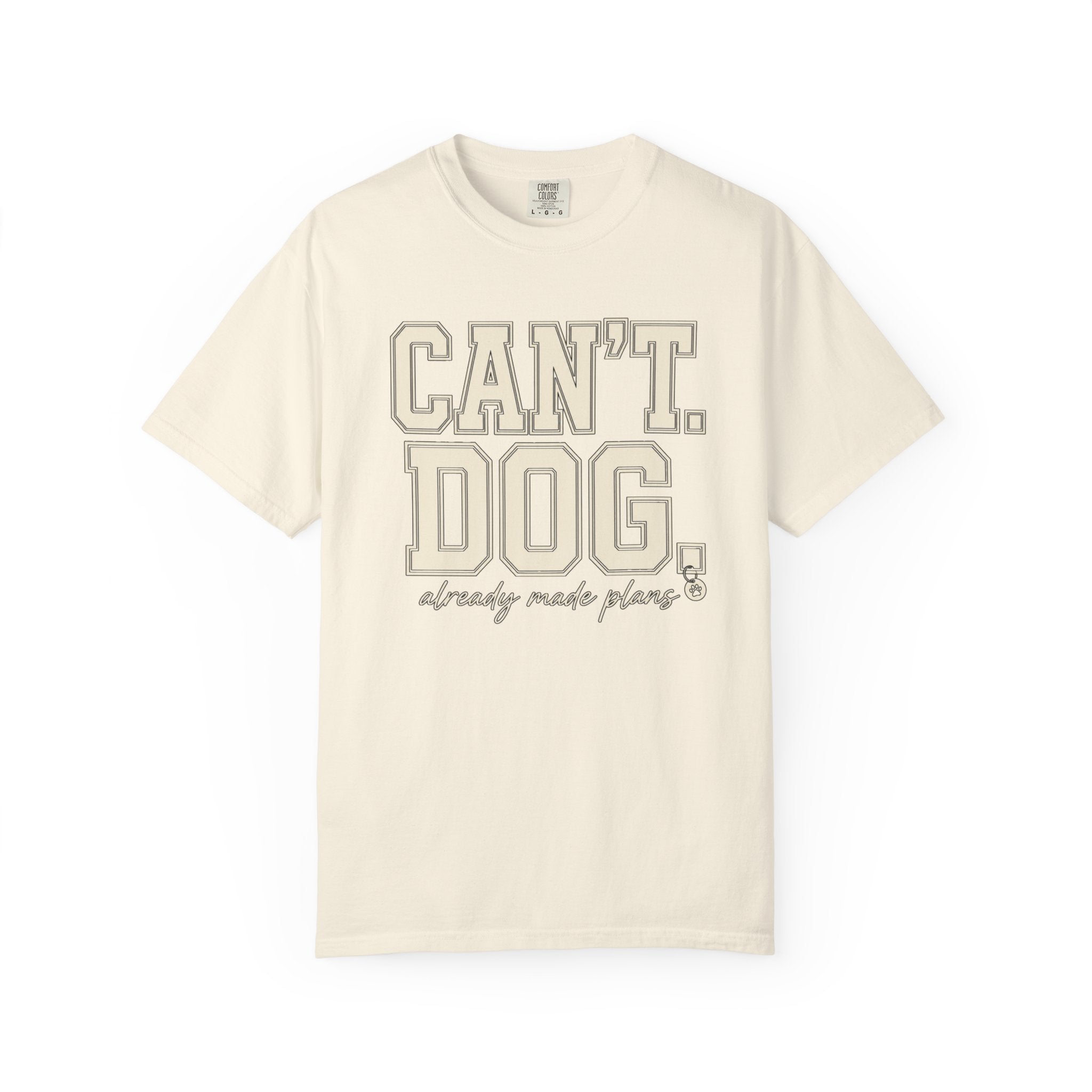 Cant. Dog. T-Shirt