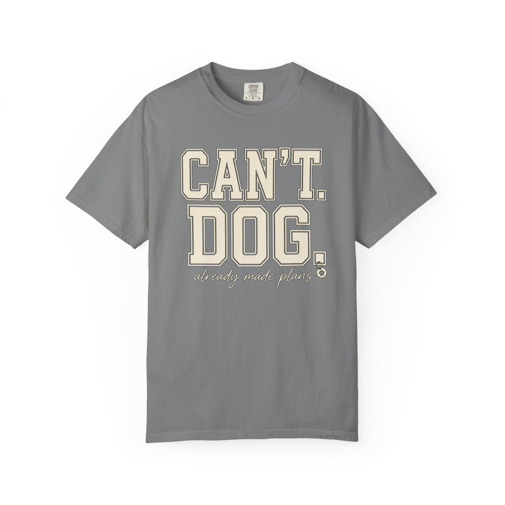 Cant. Dog. T-Shirt