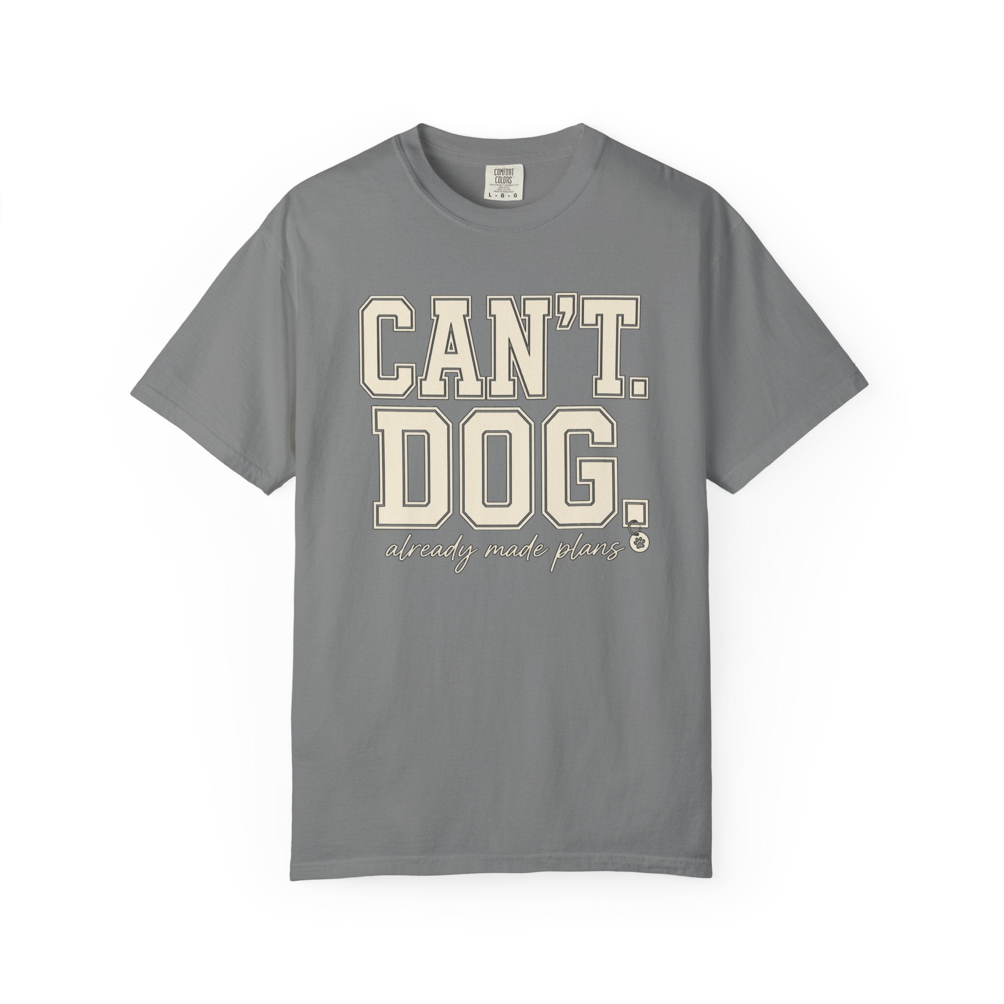 Cant. Dog. T-Shirt