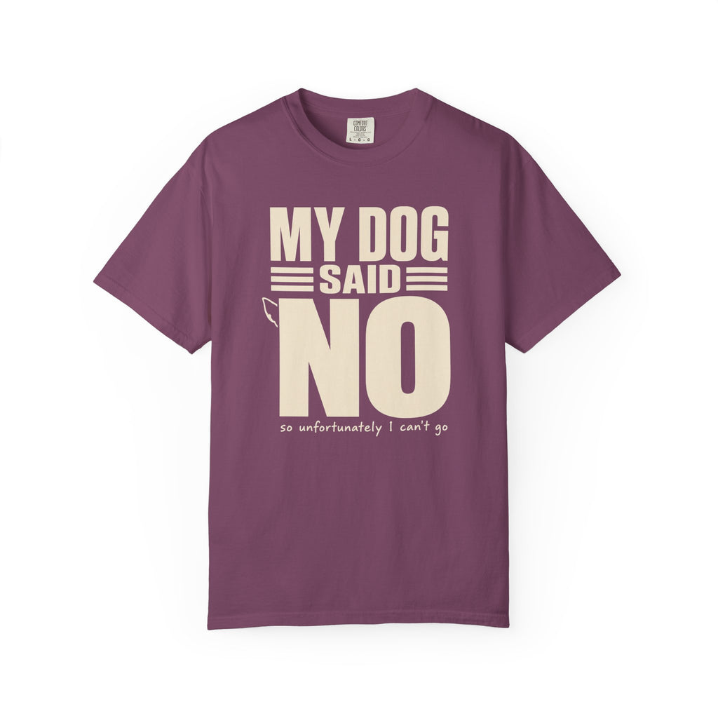 Dog Said No T-Shirt