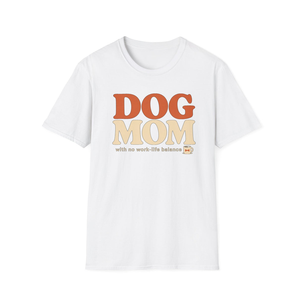 Dog Mom * T-Shirt