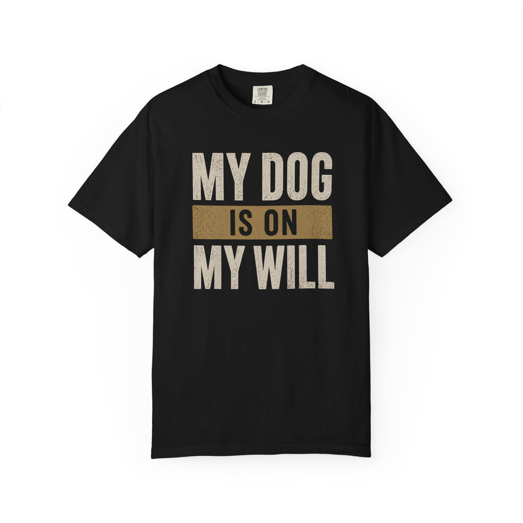 On My Will T-Shirt