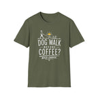 Walk Before Coffee? * T-Shirt