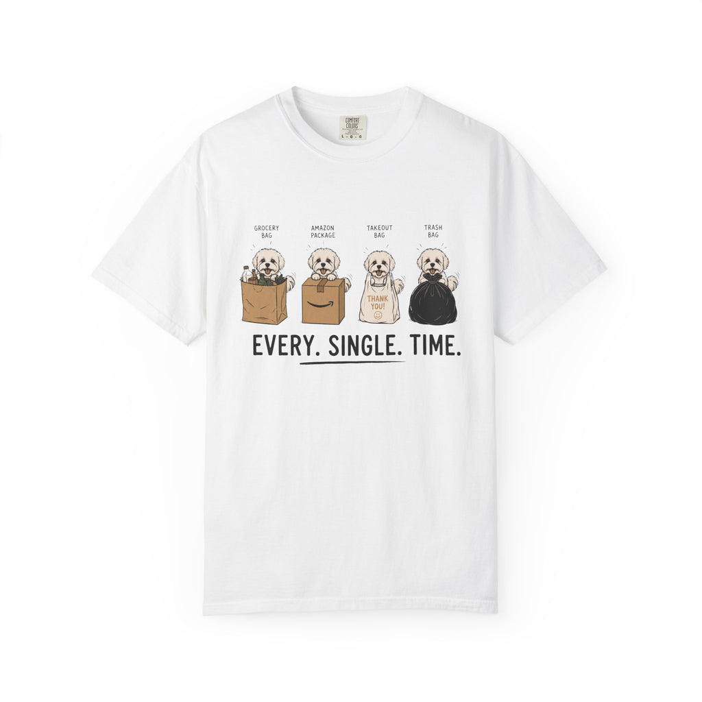 Every Single Time T-Shirt