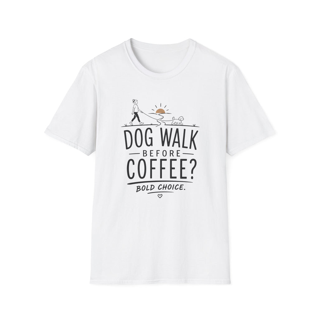 Walk Before Coffee? * T-Shirt