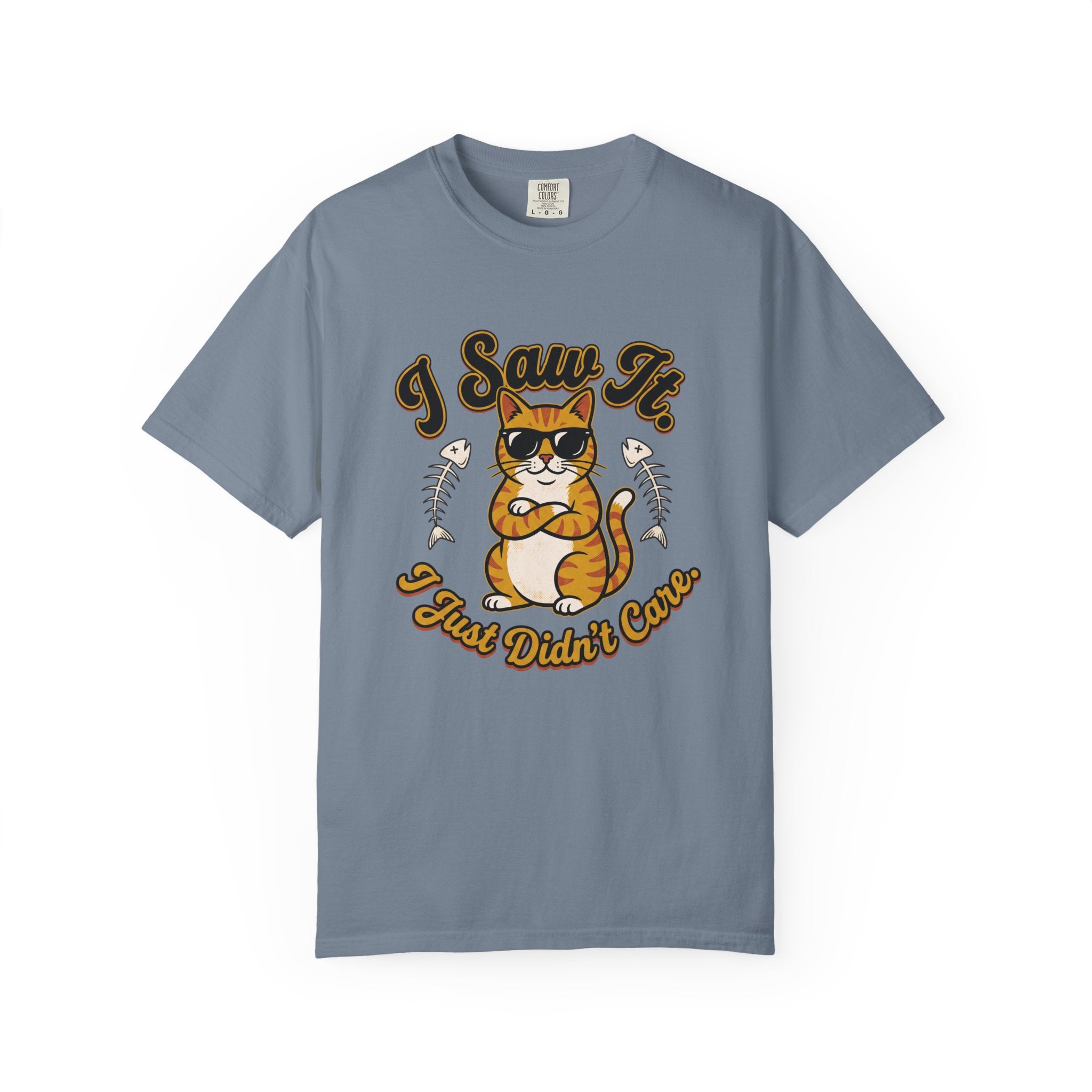 Saw It Didnt Care T-Shirt