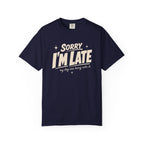I'm Late T-Shirt
