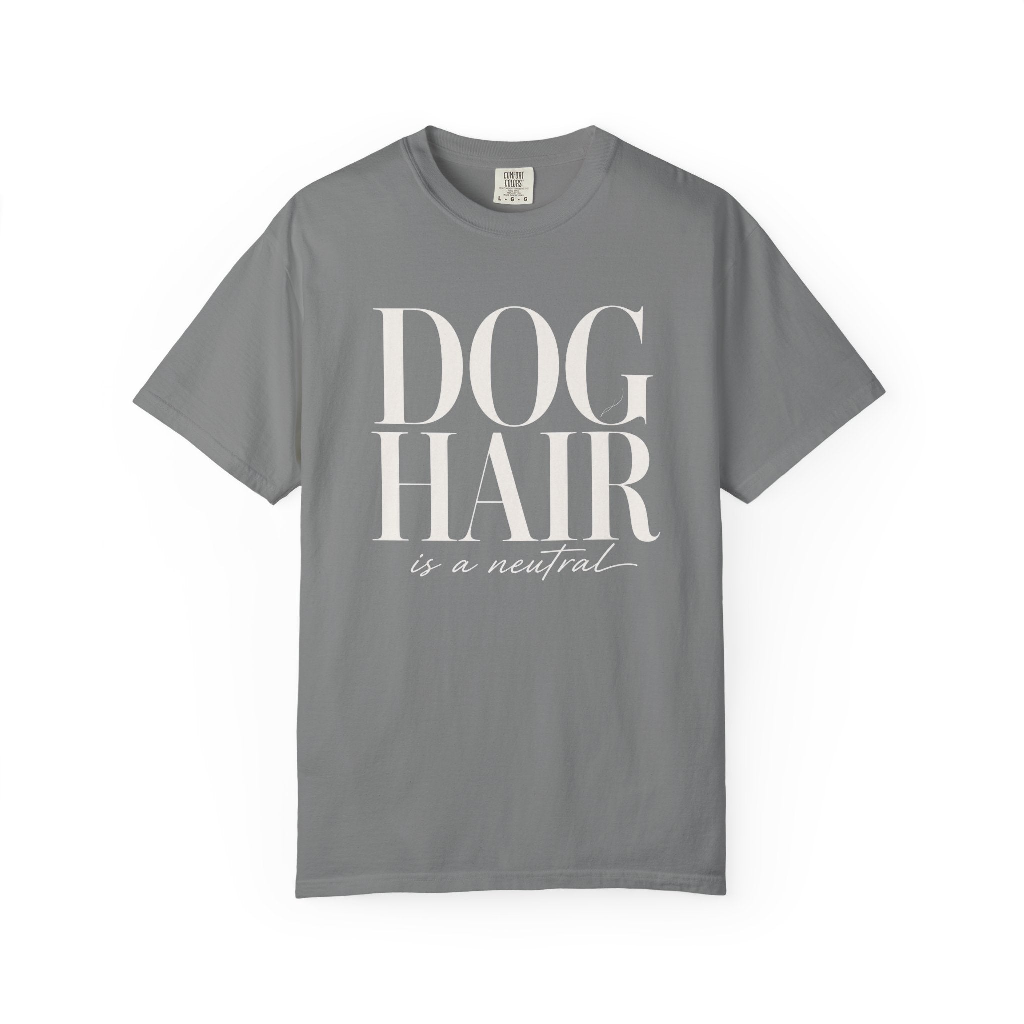 Dog Hair Is Neutral T-Shirt