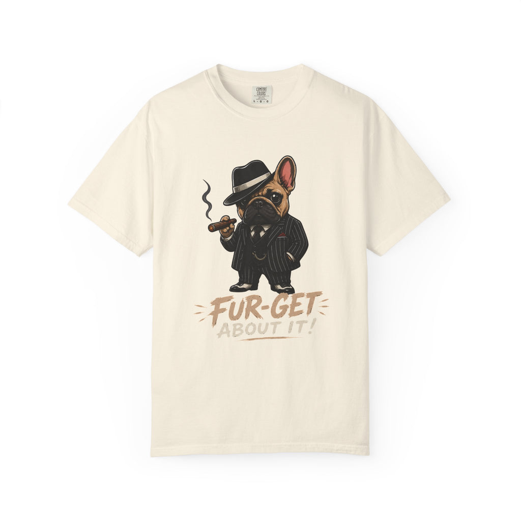 Fur-get About It T-Shirt