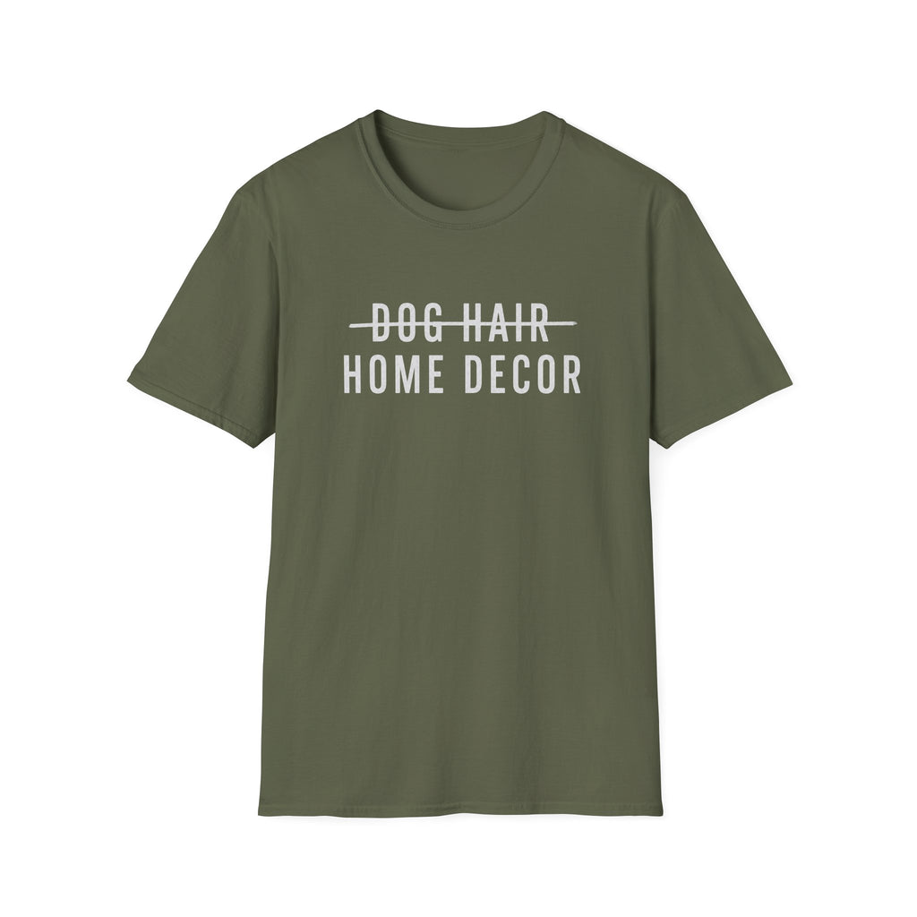 Dog Hair Decor * T-Shirt