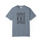 Puppies Are Happiness T-Shirt