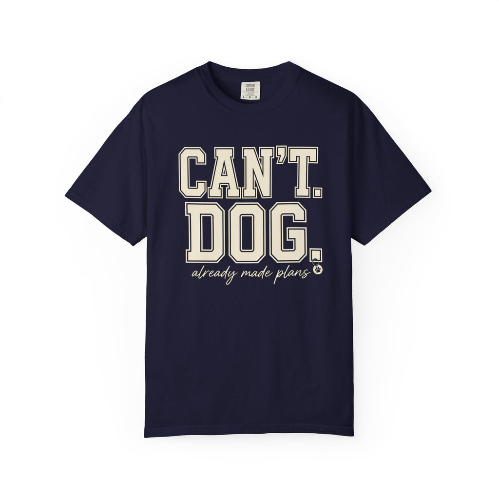 Cant. Dog. T-Shirt