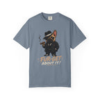 Fur-get About It T-Shirt