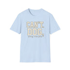 Cant. Dog.  * T-Shirt