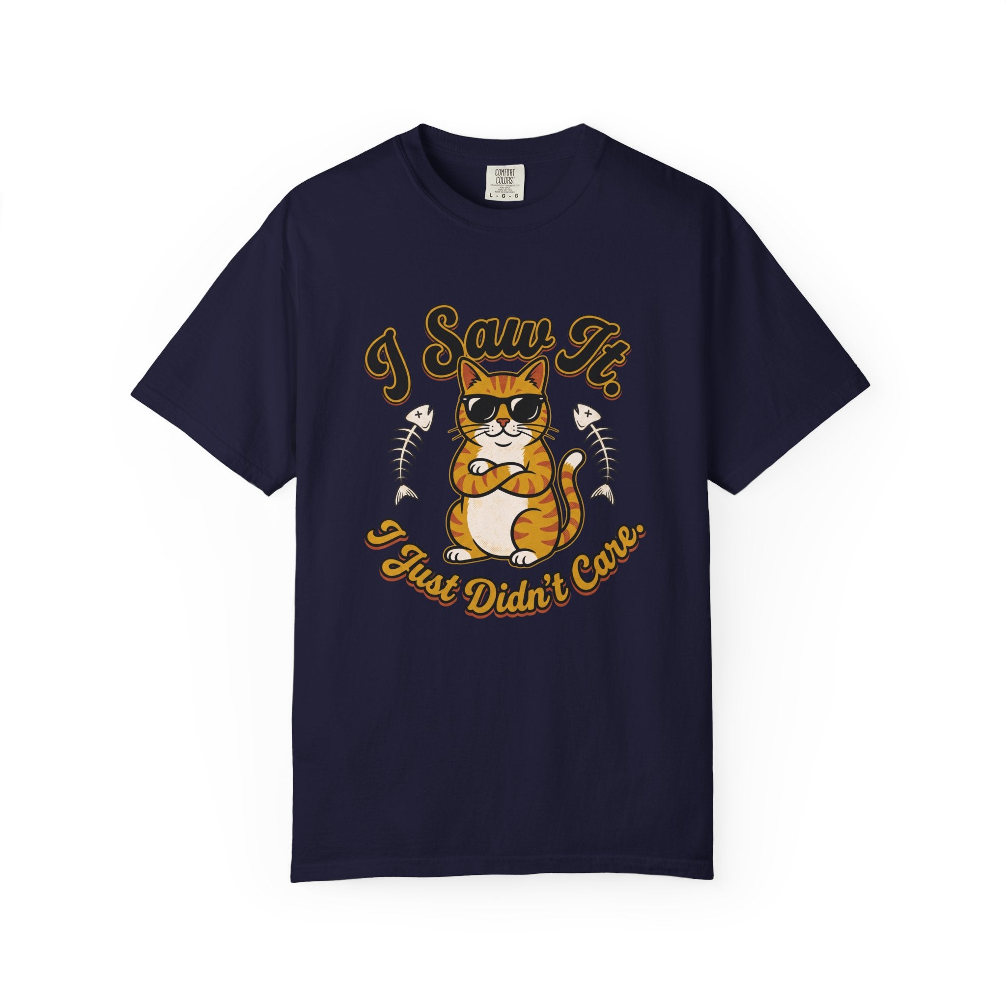 Saw It Didnt Care T-Shirt