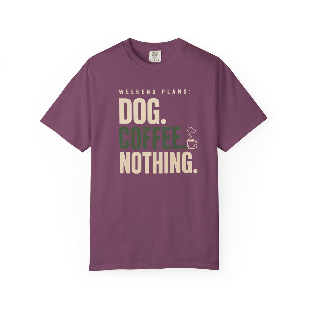 Dog.Coffee.Nothing T-Shirt