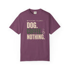 Dog.Coffee.Nothing T-Shirt