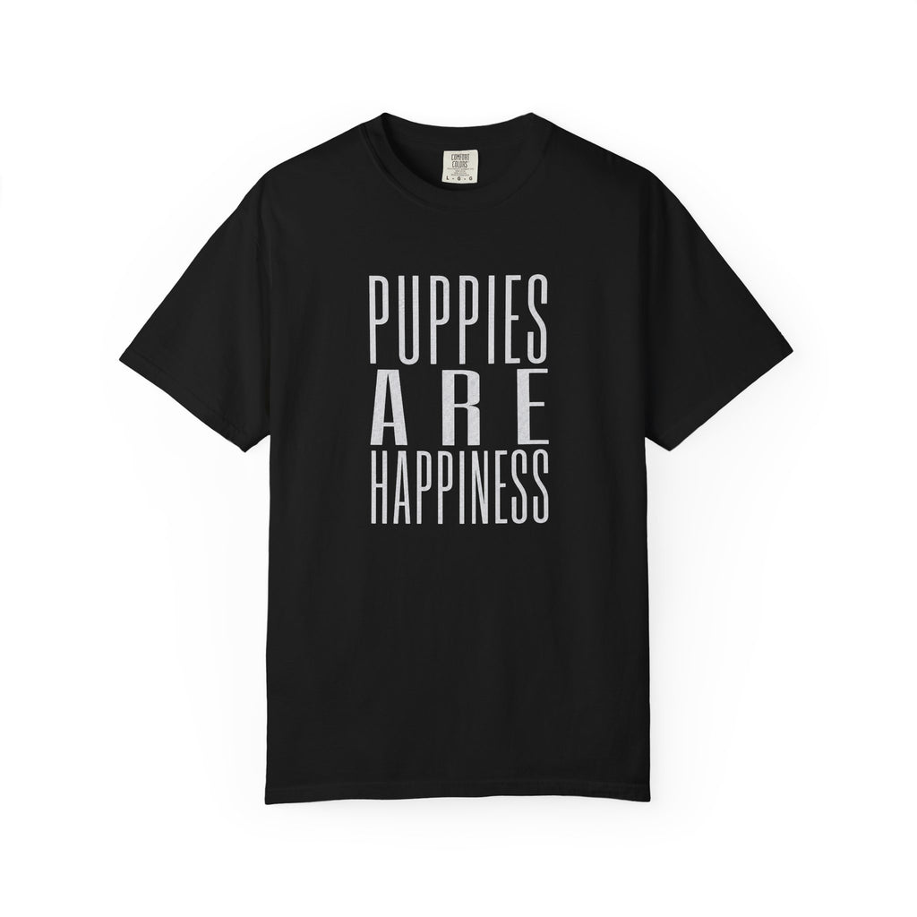Puppies Are Happiness T-Shirt
