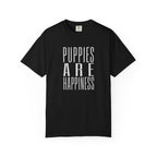 Puppies Are Happiness T-Shirt