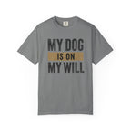 On My Will T-Shirt
