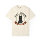 Sorry I'm Late T-Shirt