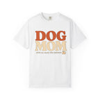 Dog Mom! T-Shirt