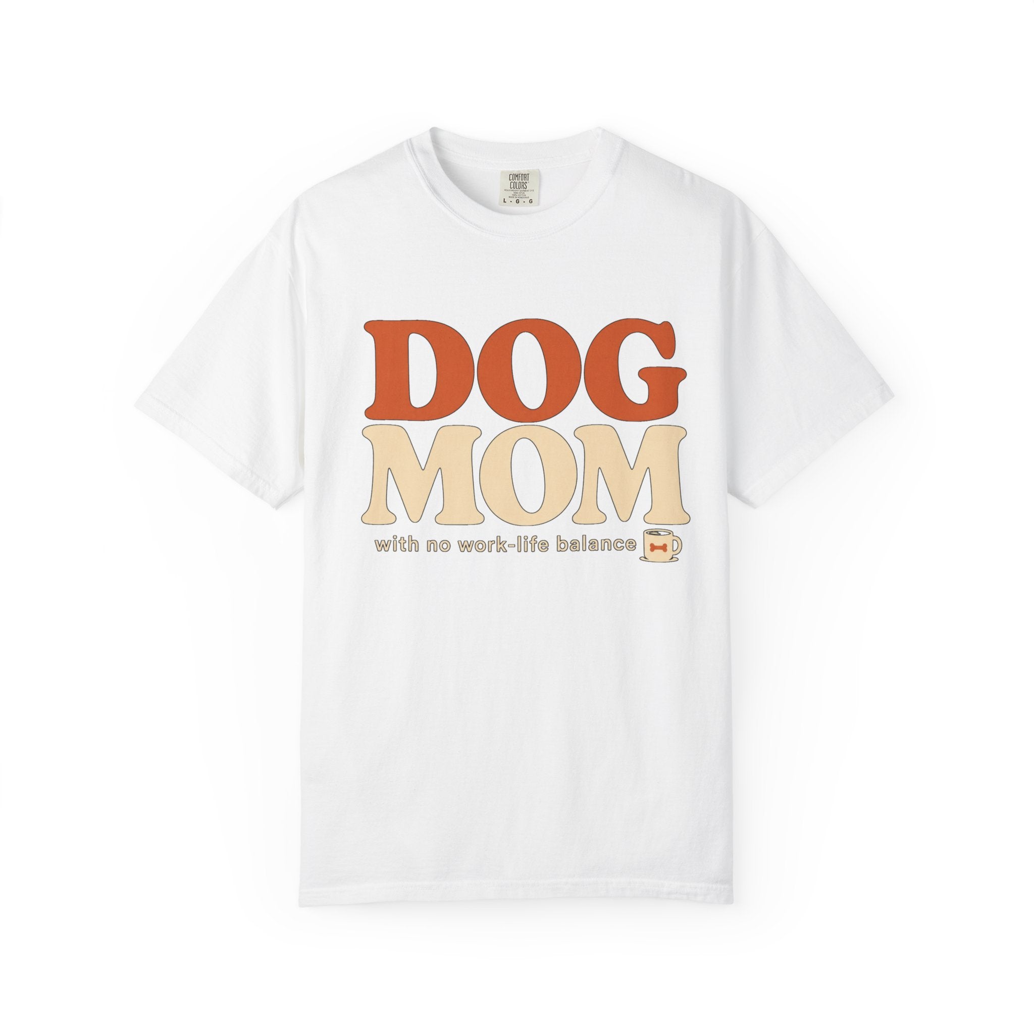 Dog Mom! T-Shirt