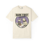 Bark First T-Shirt
