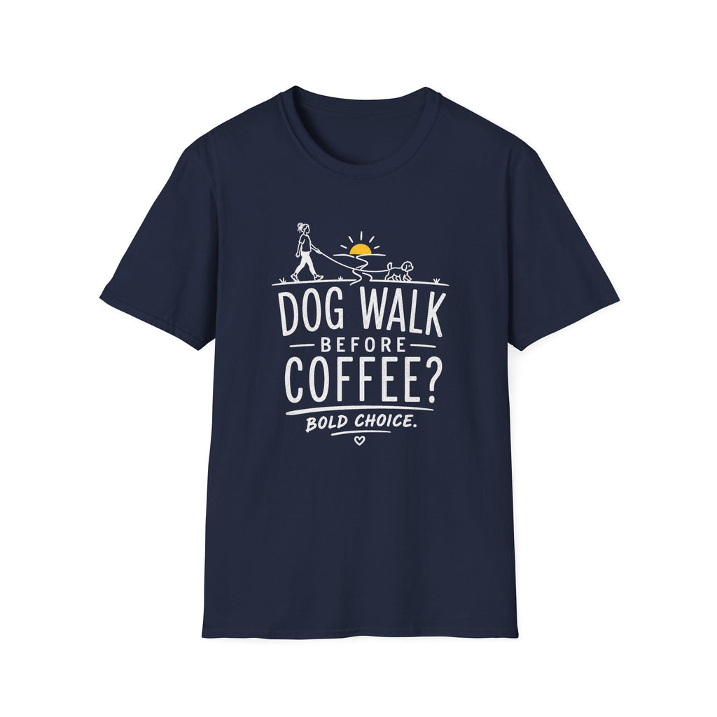 Walk Before Coffee? * T-Shirt