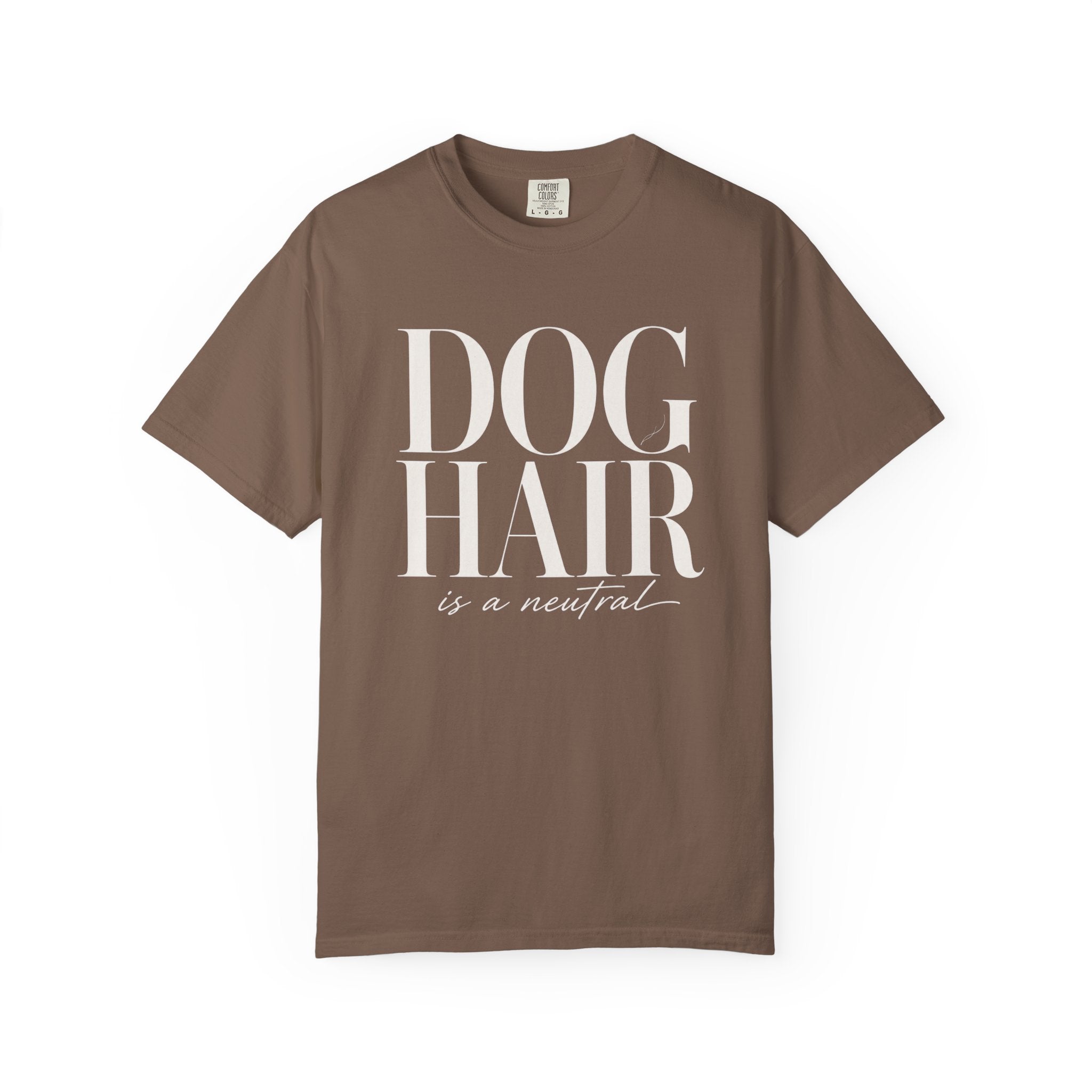 Dog Hair Is Neutral T-Shirt