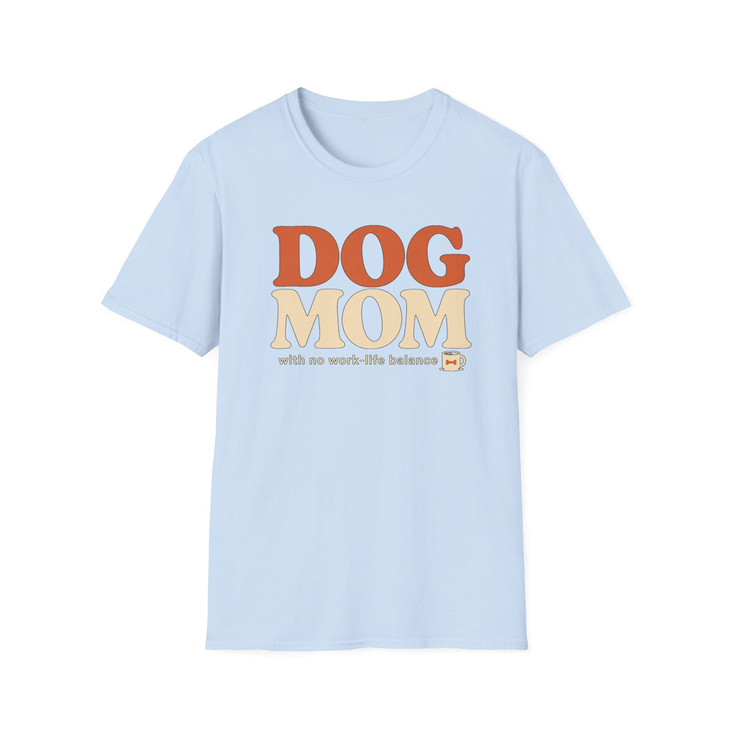 Dog Mom * T-Shirt