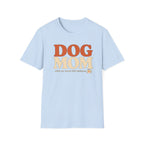 Dog Mom * T-Shirt
