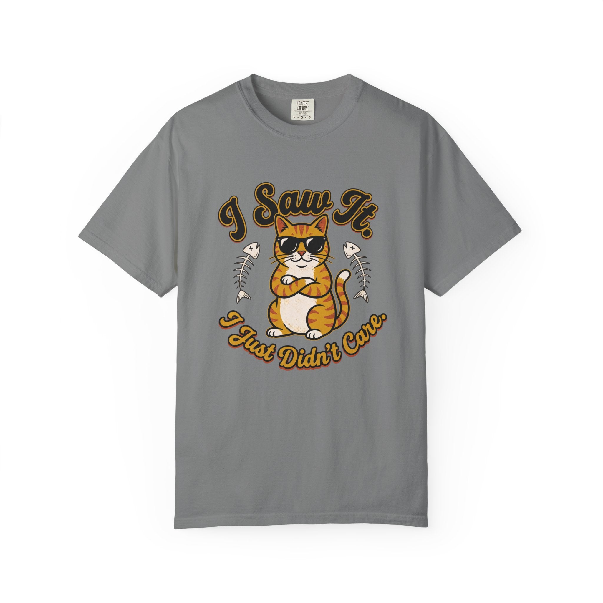 Saw It Didnt Care T-Shirt