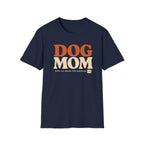 Dog Mom * T-Shirt