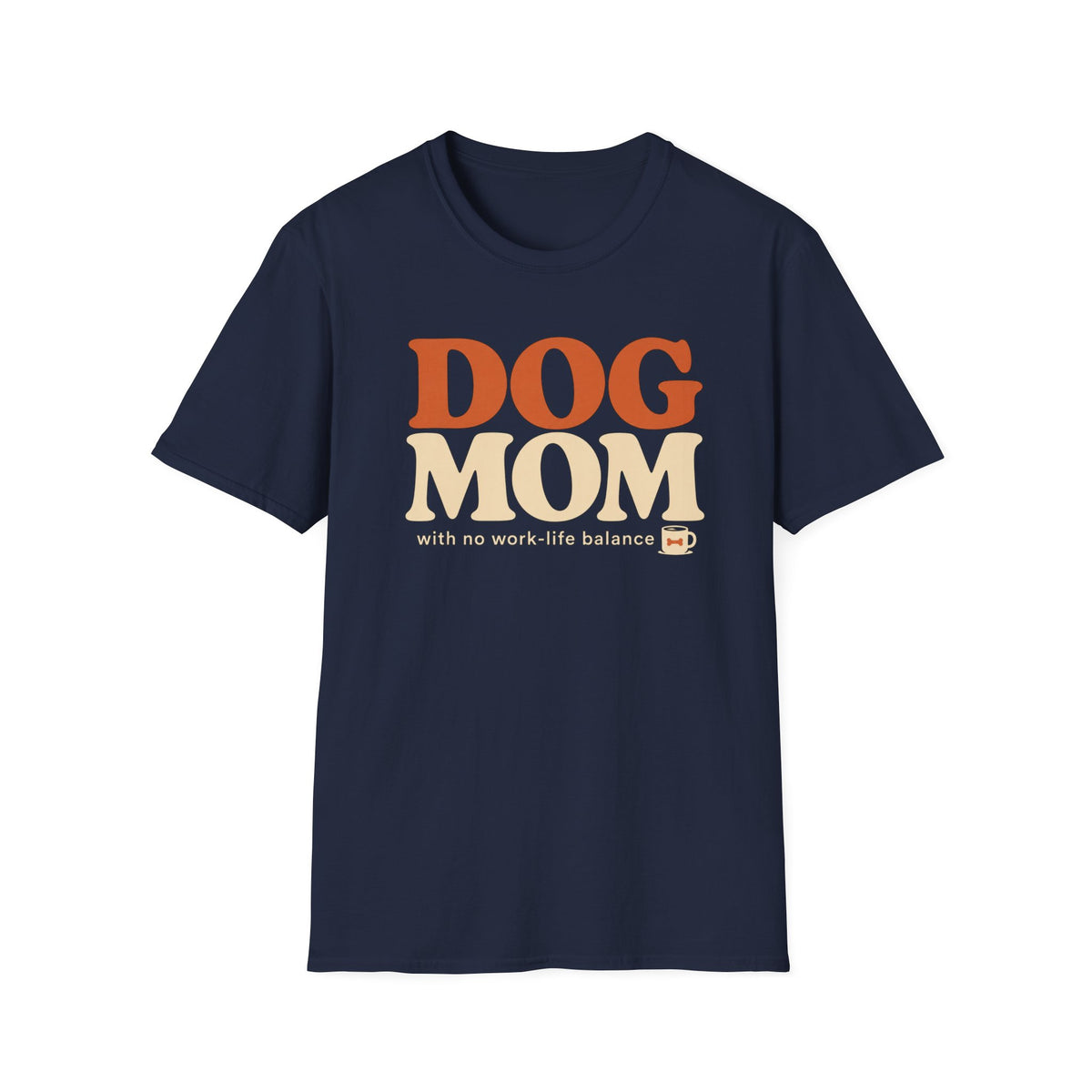 Dog Mom * T-Shirt