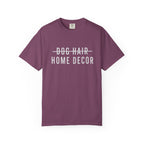 Dog Hair Home Decor T-Shirt