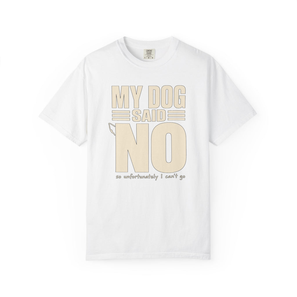 Dog Said No T-Shirt