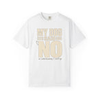 Dog Said No T-Shirt