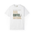 Dog.Coffee.Nothing T-Shirt